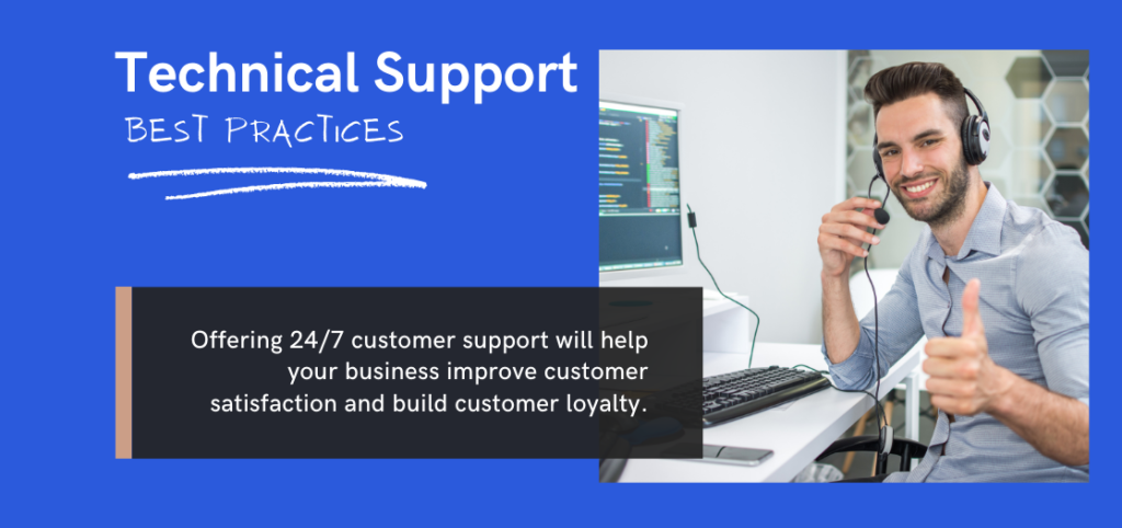Technical Support Best Practices. Improve customer satisfaction and build customer loyalty with 25/7 support