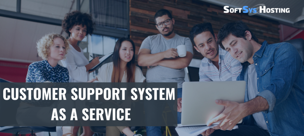 Customer Support System As a Service