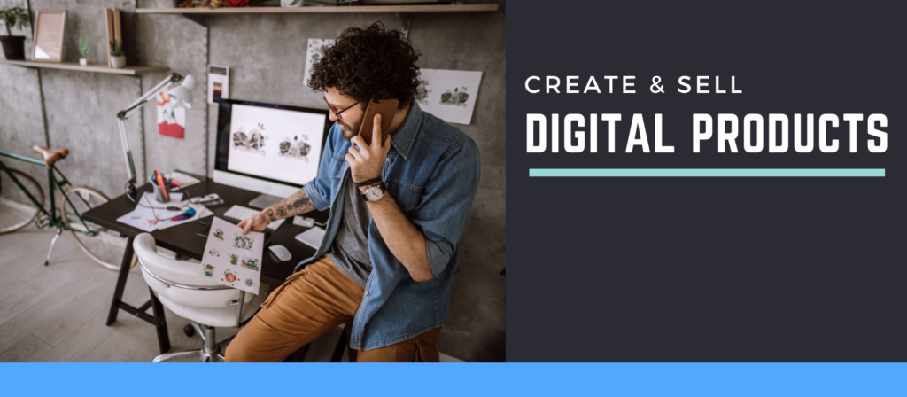 Online Business Ideas: Create and Sell Digital Products.